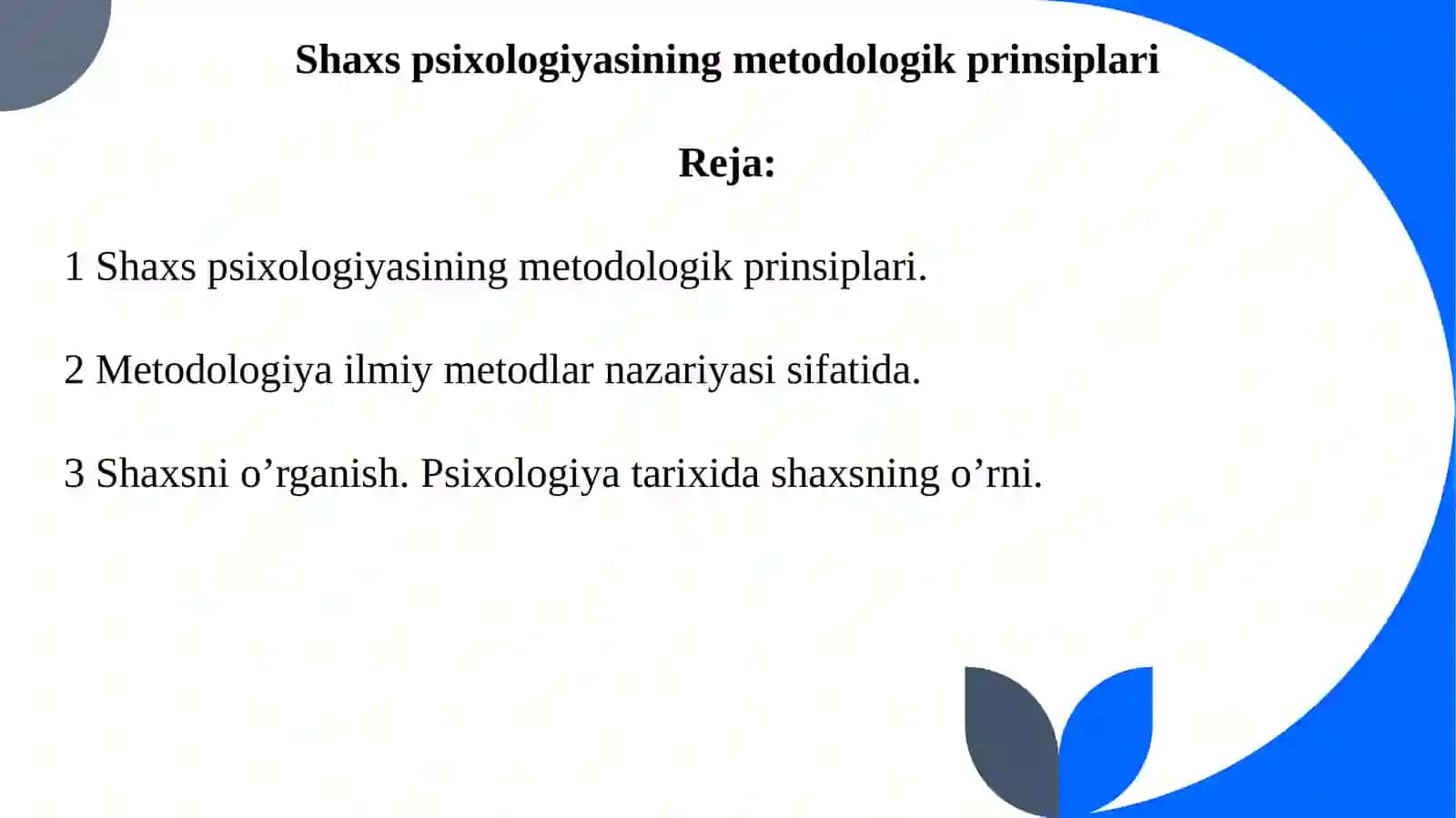 Shaxs psixologiyasining metodologik prinsiplari 2