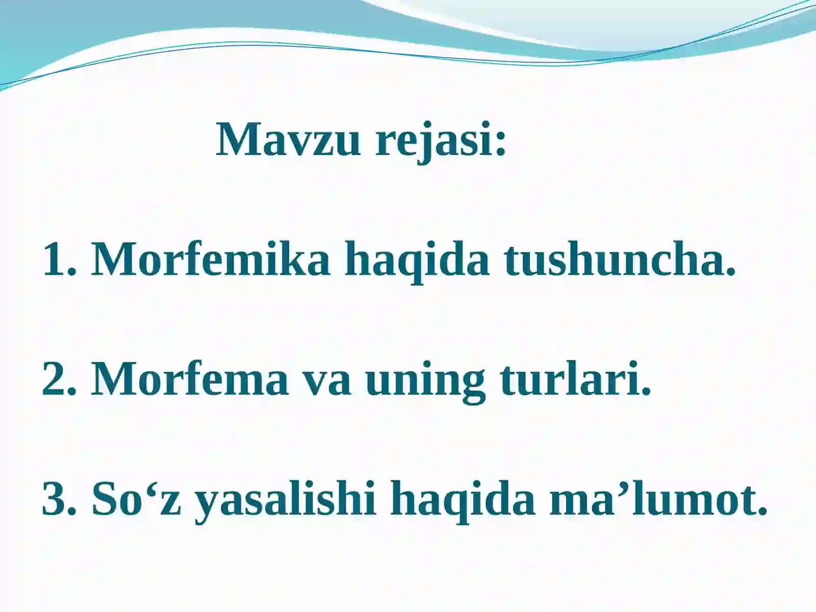 MORFEMIKA. MORFEMA VA UNING TURLARI. SO‘Z YASALISHI 2