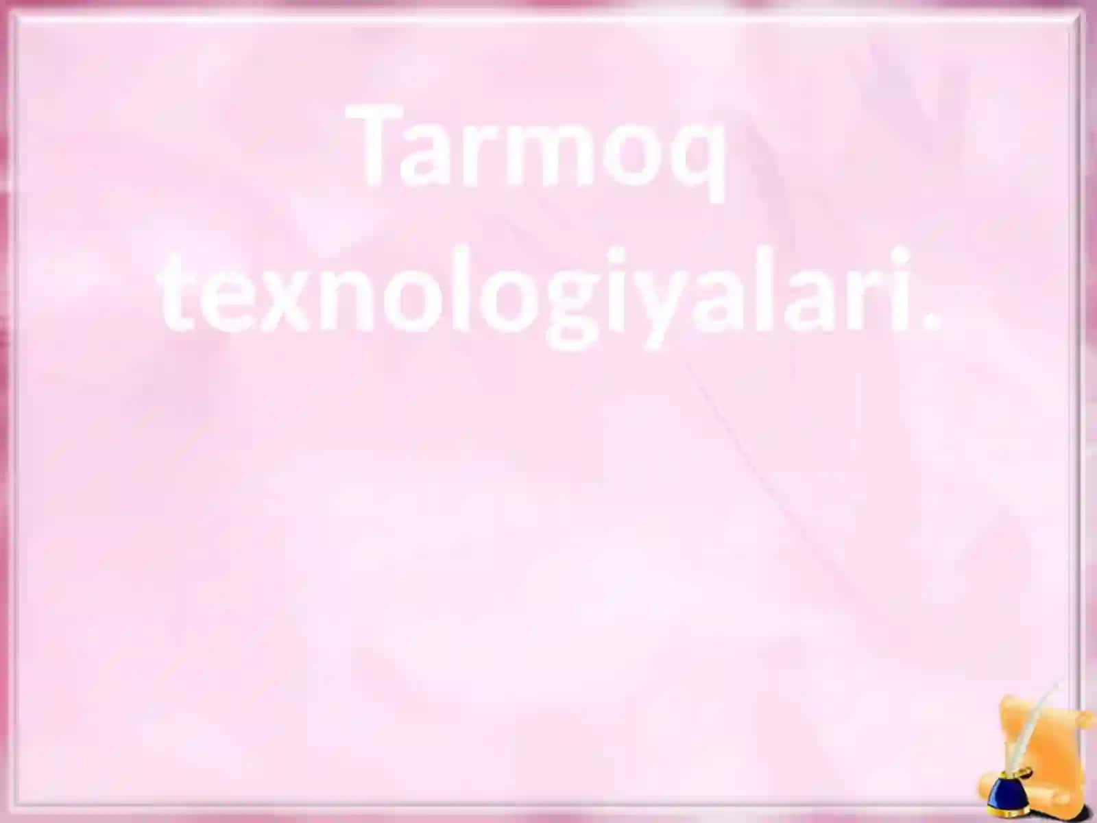 Tarmoq texnologiyalari 2