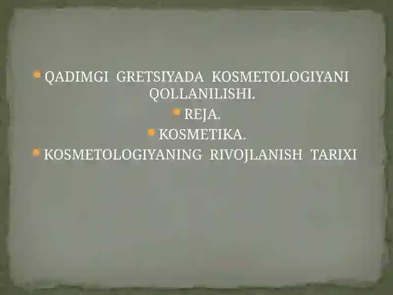 QADIMGI  GRETSIYADA  KOSMETOLOGIYANI    QOLLANILISHI 2