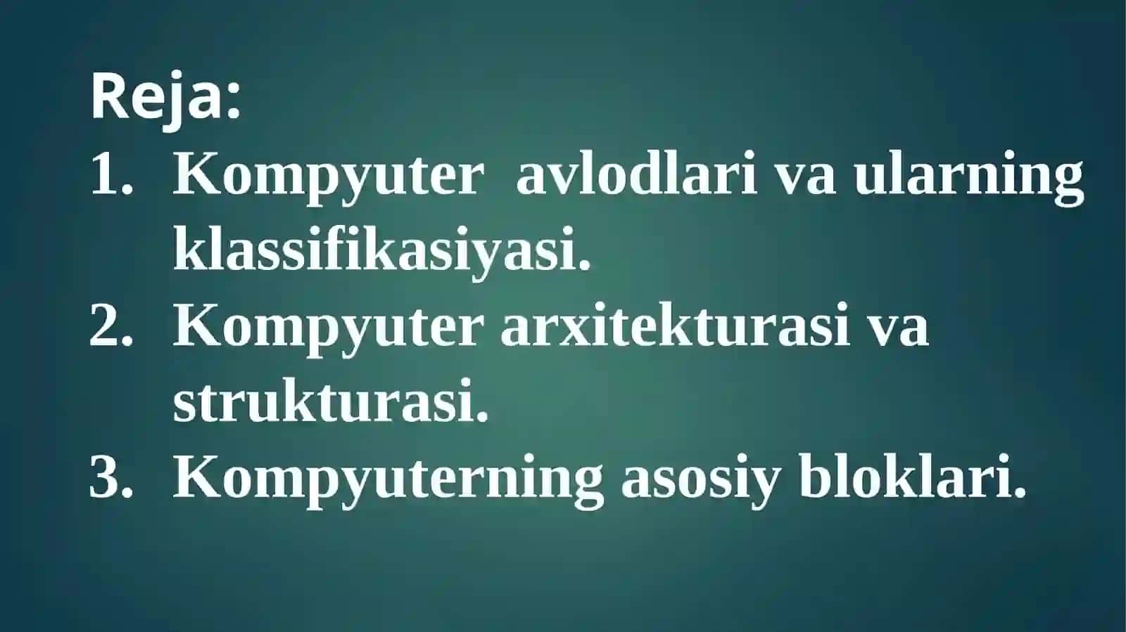 Kompyuterlarning umumiy ma’lumoti va tasnifi 2
