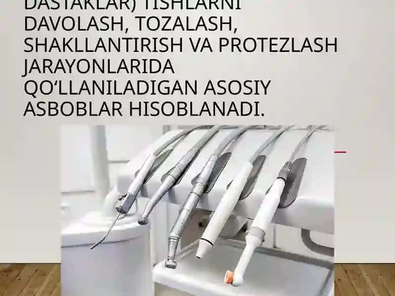 Zamonaviy stomatologik dastaklar. 2