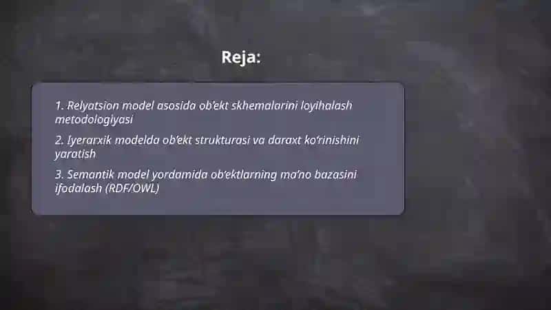 Ob’ektning relyatsion, iyerarxik va semantik modellar 2