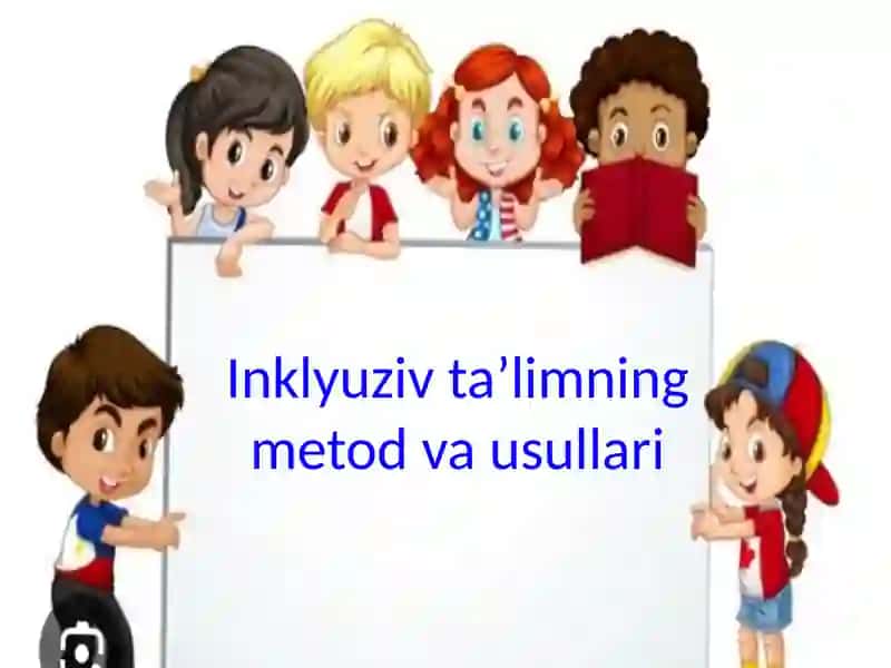Inklyuziv ta'limning metod va usullari 2