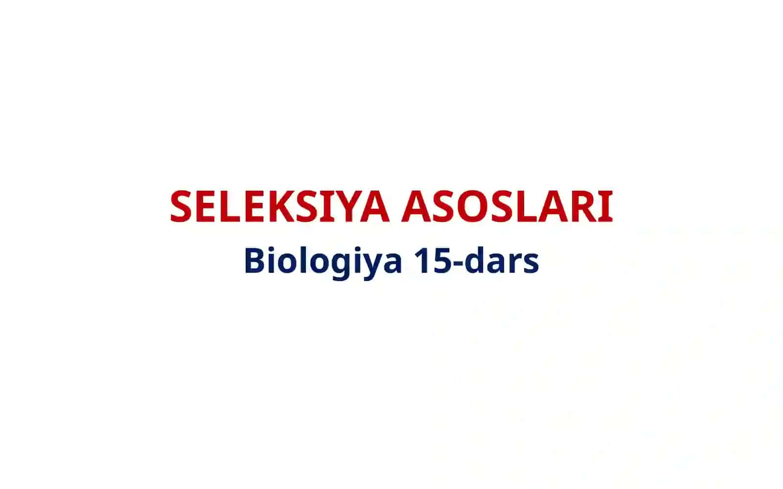 SELEKSIYA ASOSLARI 2