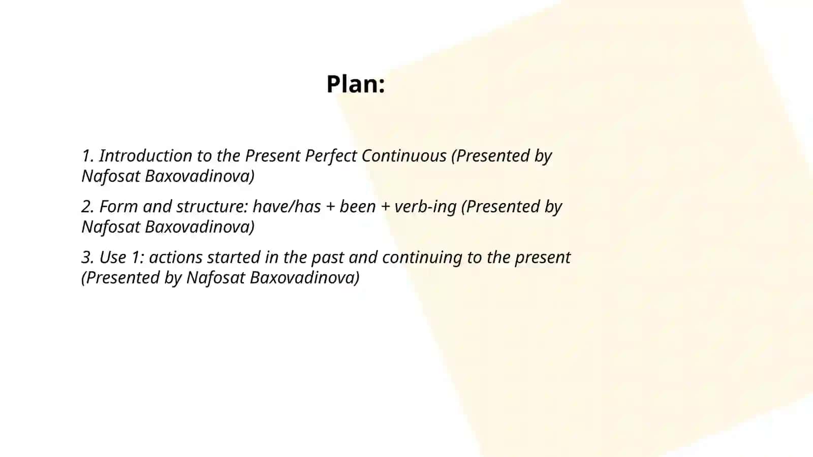 Present Perfect Continuous 2