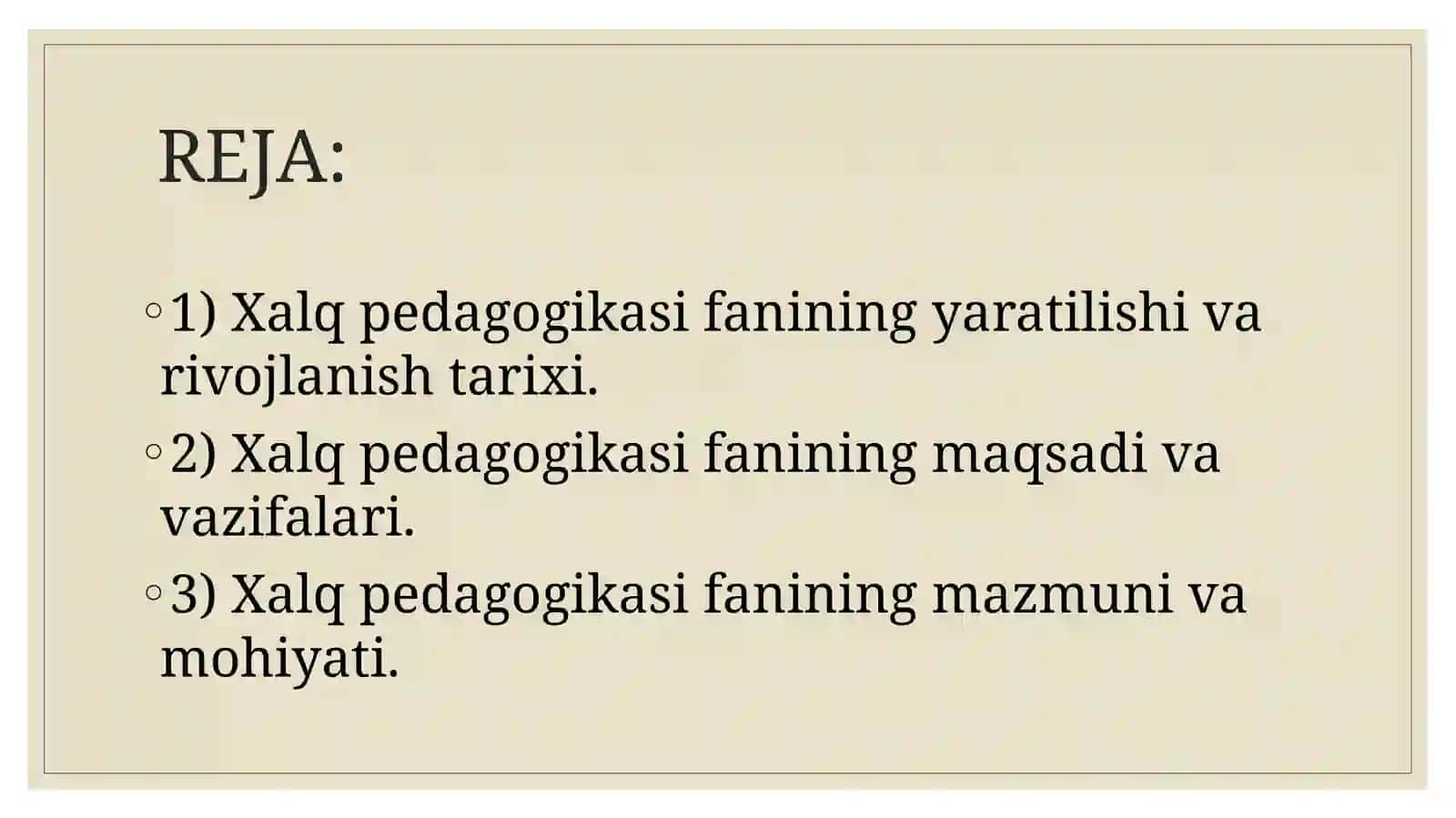 Xalqpedagogikasining mazmun mohiyati 2