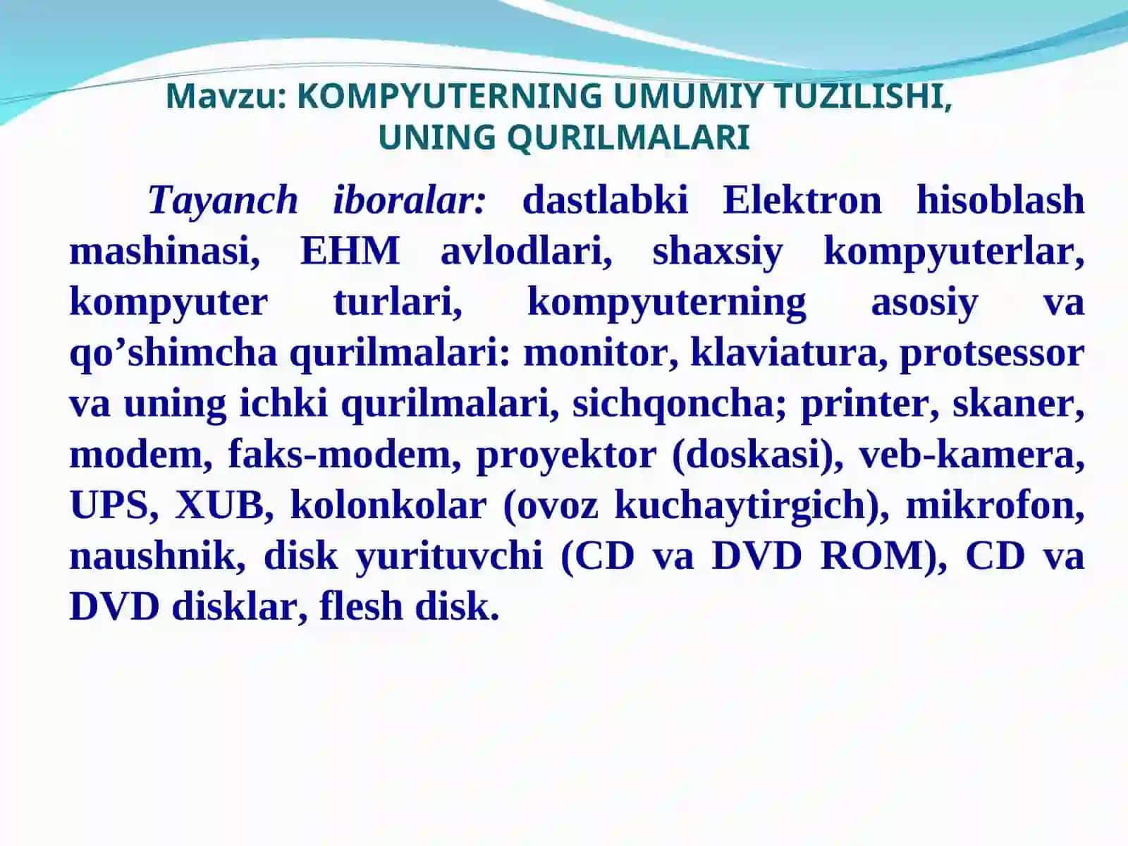 KOMPYUTERNING UMUMIY TUZILISHI,UNING QURILMALARI 2