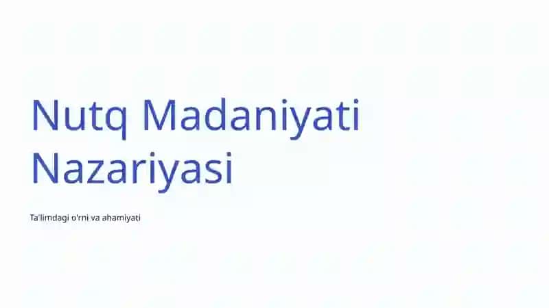 Nutq Madaniyati va O'qituvchi Nutqi: Ta'limdagiSamara Kaliti 2