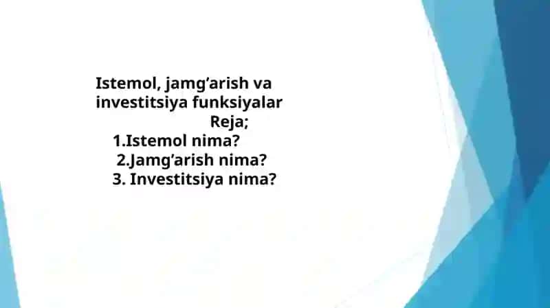 Istemol, jamg’arish va investitsiya 2