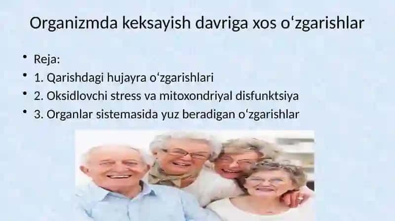 Organizmda keksayish davriga xos o‘zgarishlar 2