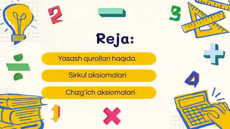 Yasashqurollari.Sirkulvachizg’ichaksiomalari 2