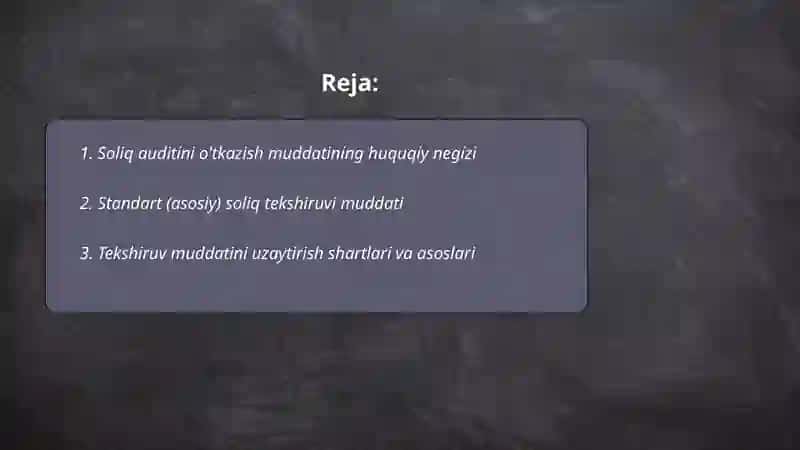 Soliq auditini o'tkazish muddati va uni uzaytirish muddati 2