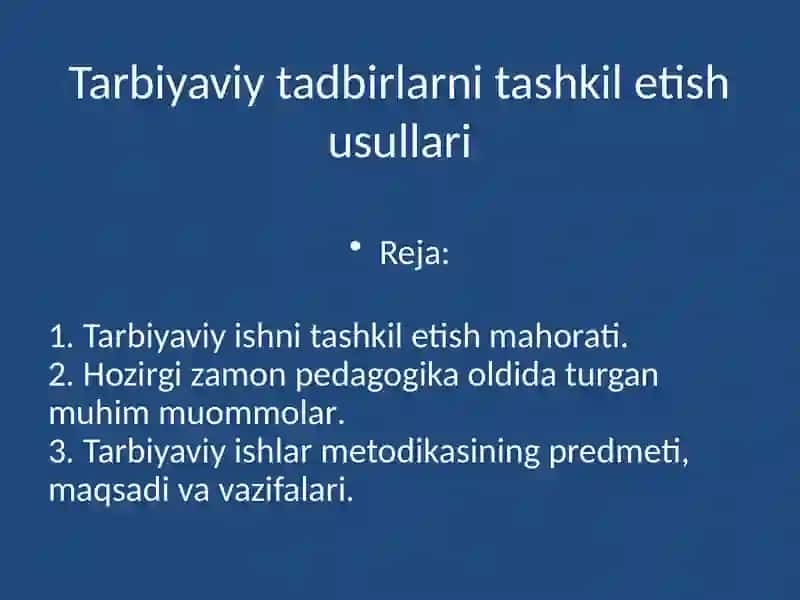 Tarbiyaviy tadbirlarni tashkil etish usullari 2