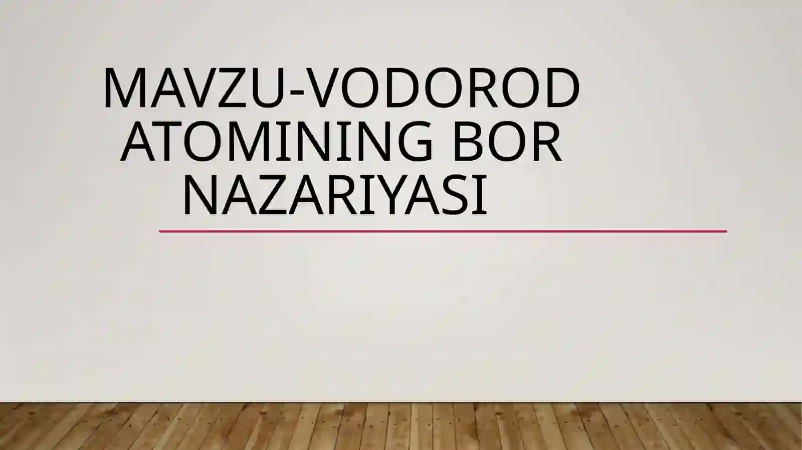 Vodorod atomining bor nazariyasi 2