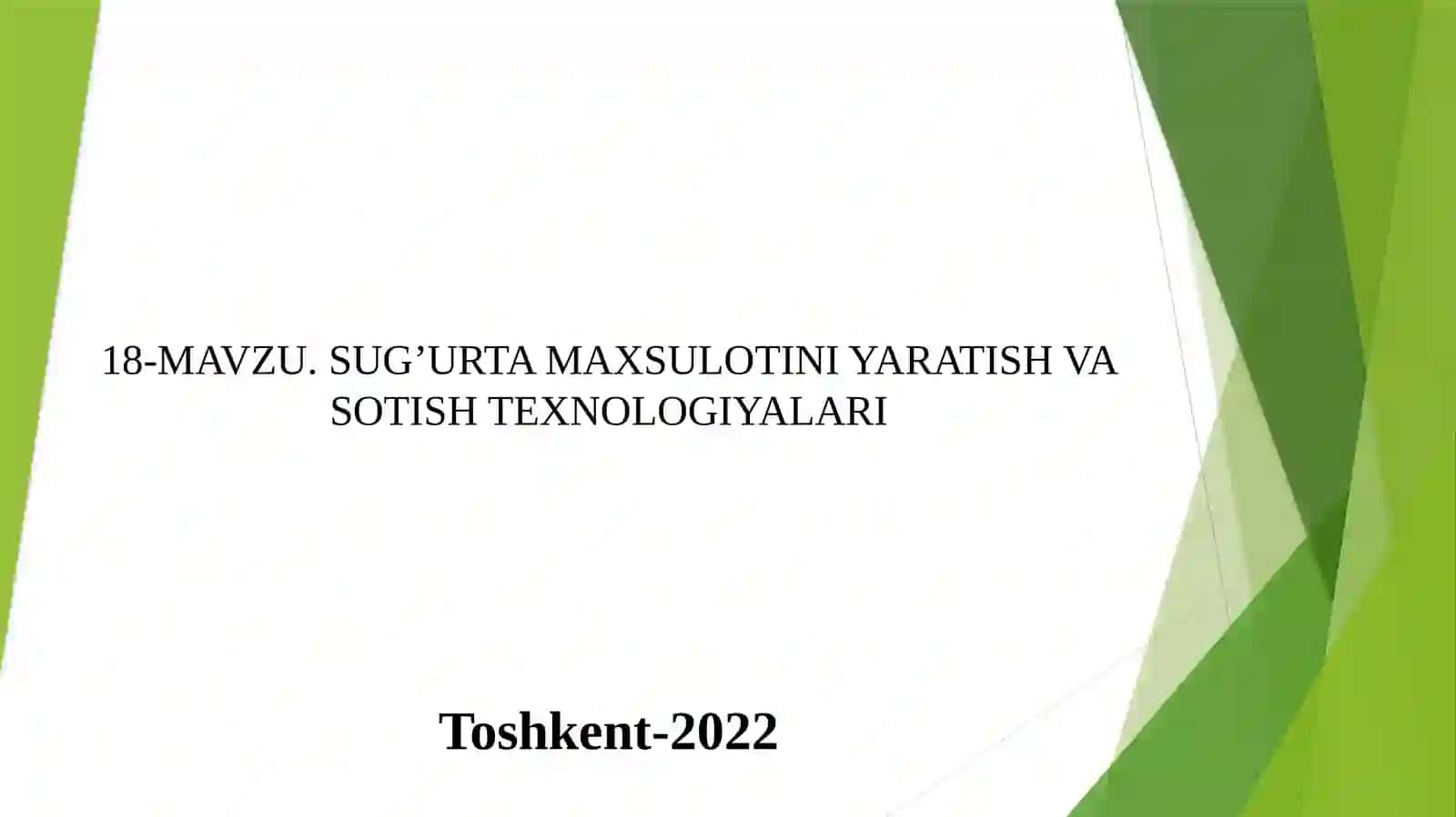 SUG’URTA MAXSULOTINI YARATISH VA SOTISH TEXNOLOGIYALARI 2
