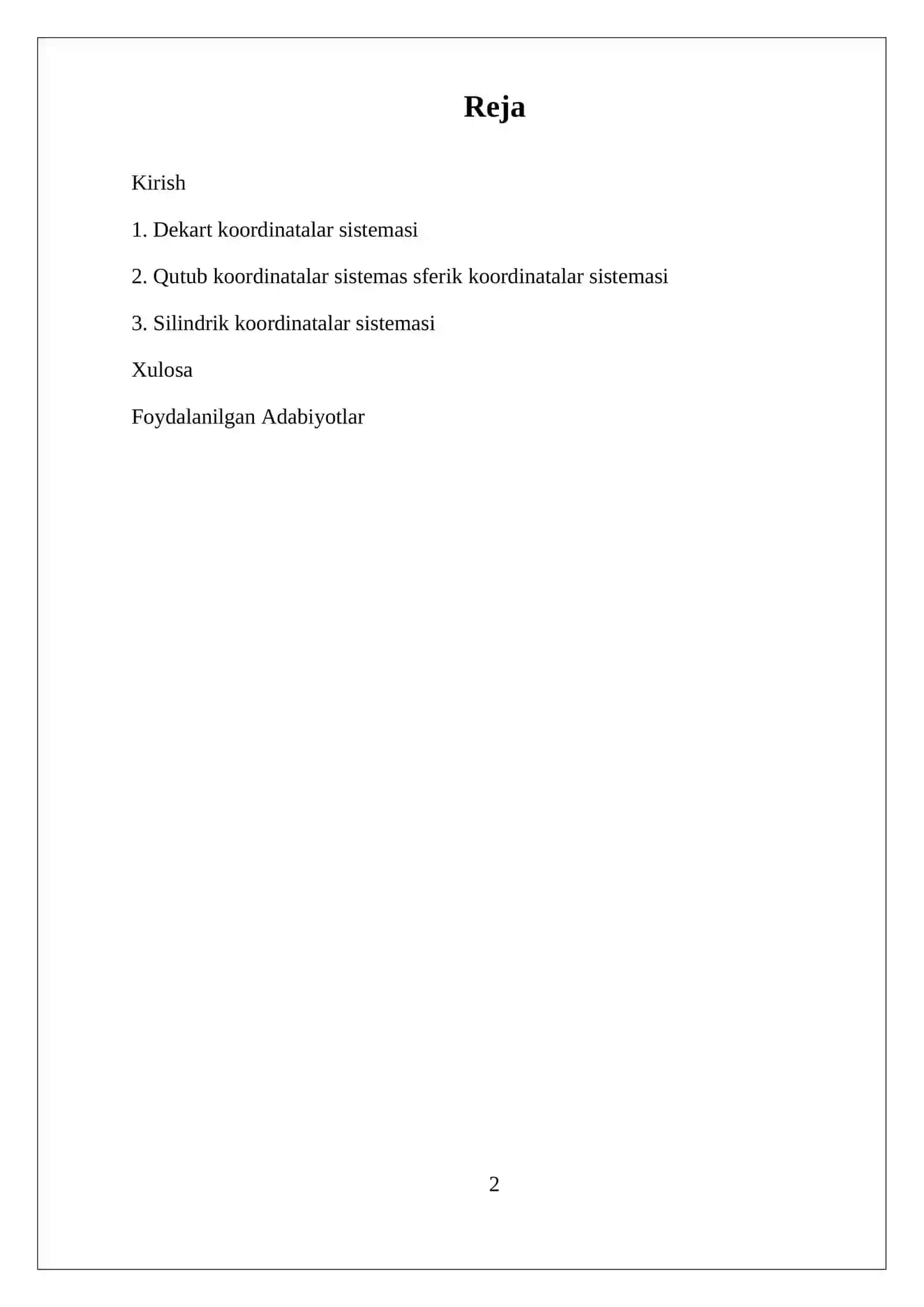 KOORDINATALAR SISTEMASI- DEKART,QUTB, SFERIK VA SILINDRIK KOORDINATALAR SISTEMASI 2