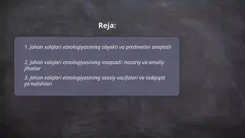 Jahon xalqlari etnologiyasi obyekti, predmeti,maqsadi,vazifasi 2
