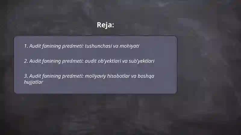 Audit fanining predmeti, maqsadi va vazifalari 2