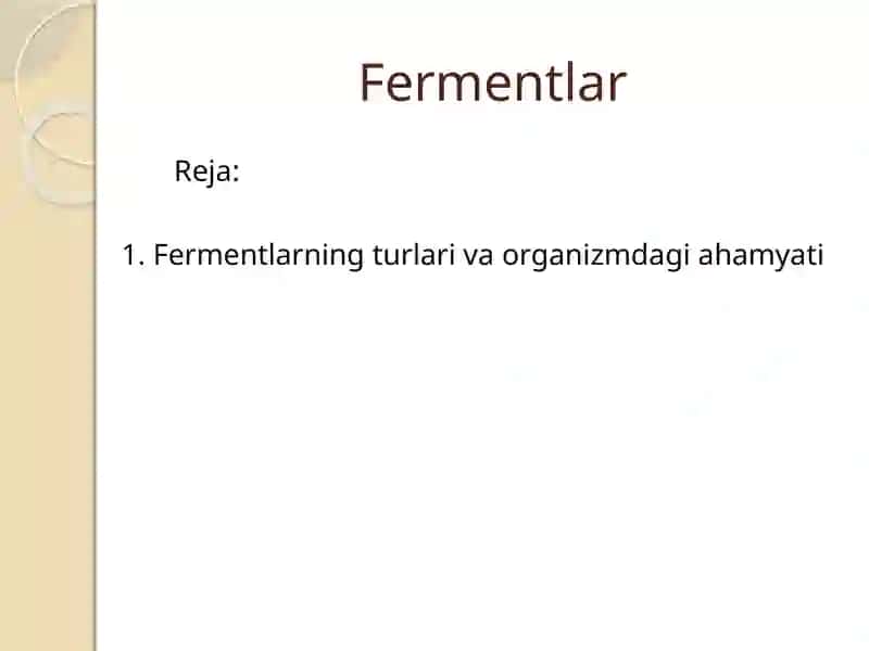 Fermentlar va ularning xossalari 2