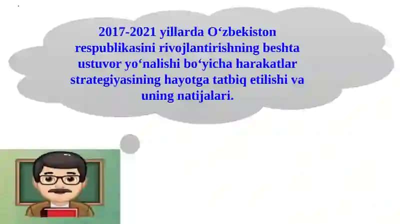 2017-2021 yillarda O‘zbekiston respublikasining irivojlantirishning beshta ustuvor yonalishi bo‘yicha harakatlar strategiyasi 2