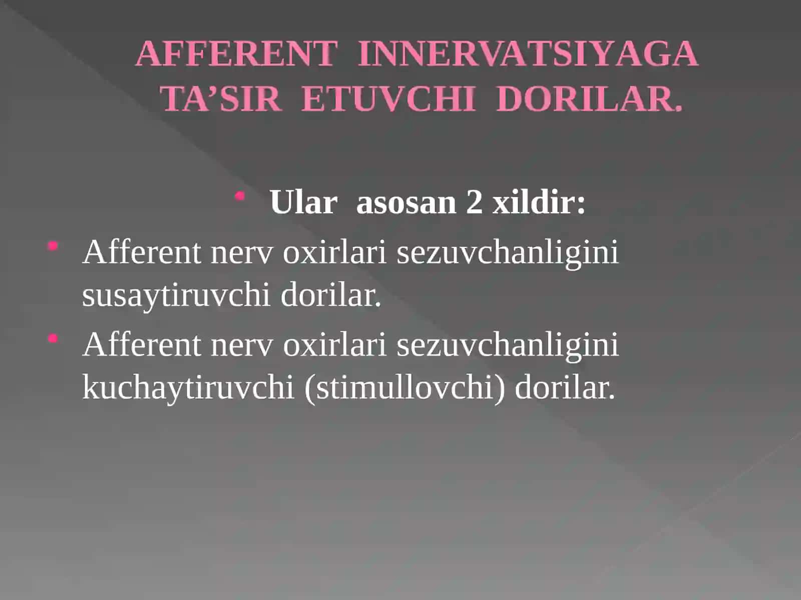 Afferent nerv tizimiga ta'sir etuvchi vositalar 2