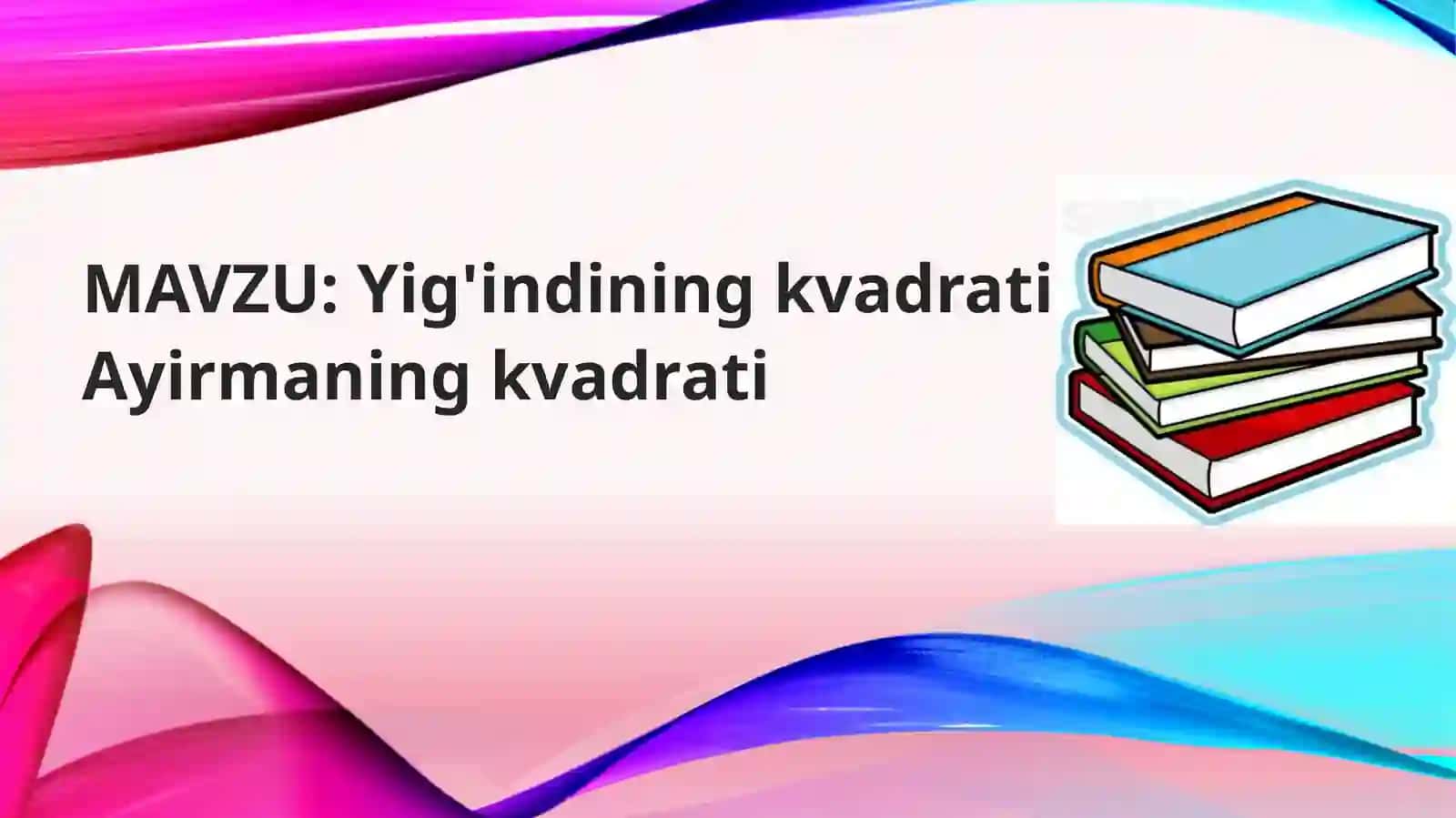 Yig'indining kvadrati va ayirmaning kvadrati 2