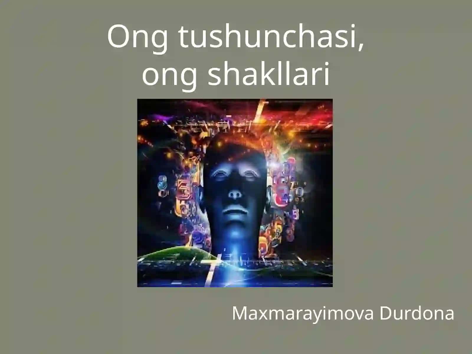 Ongtushunchasi,ongshakllari 2