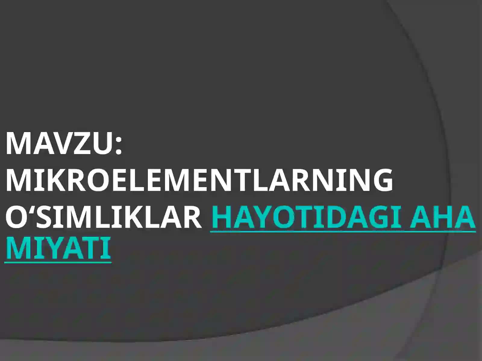 MIKROELEMENTLARNINGOʻSIMLIKLARHAYOTIDAGI AHAMIYATI 2