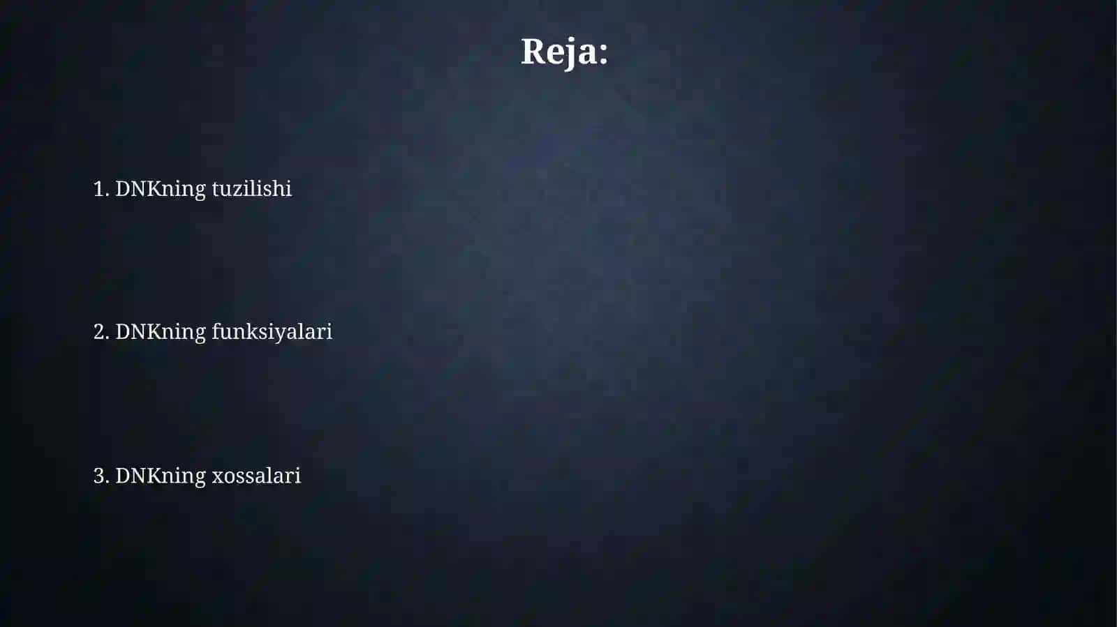 DNK.Tuzilishi va uning xossalari 2