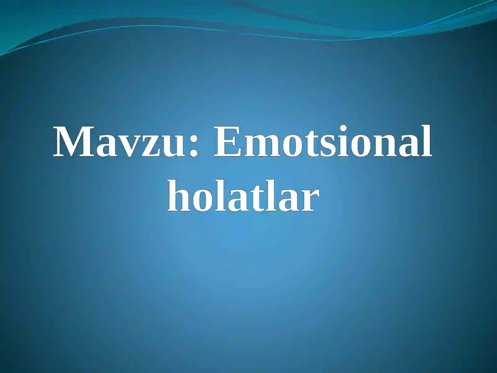 Emotsional holatlar 2