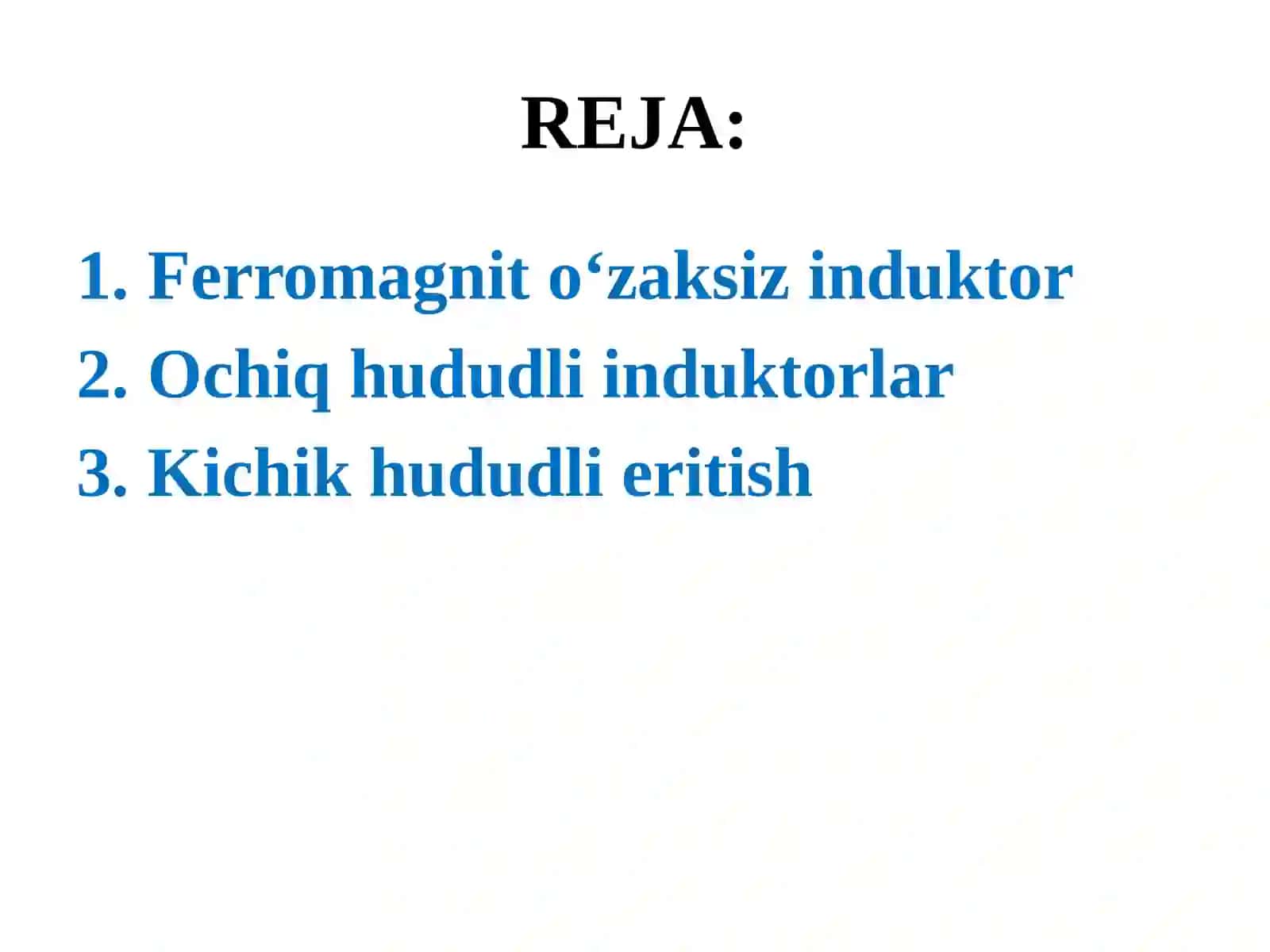 FERROMAGNIT O‘ZAKSIZ INDUKSION QURILMALARI 2