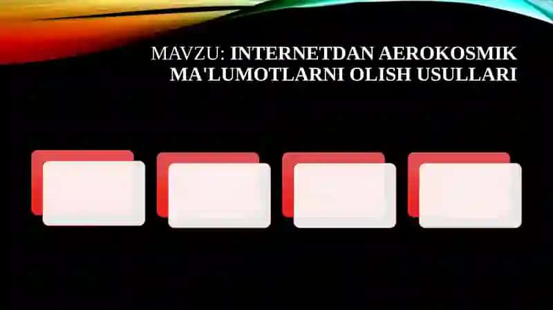 Internetda aerokosmik ma'lumotlarni olish usullari 2