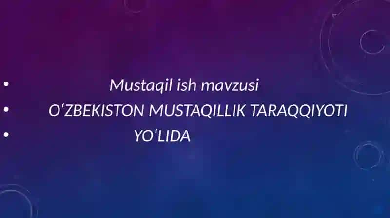 O‘ZBEKISTON MUSTAQILLIK TARAQQIYOTI YO‘LIDA 2