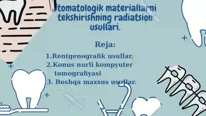 Stomatologik materiallarni tekshirishning radiatsion usullari 2