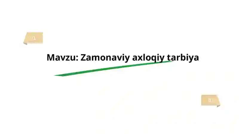 Zamonaviy axloqiy tarbiya 2