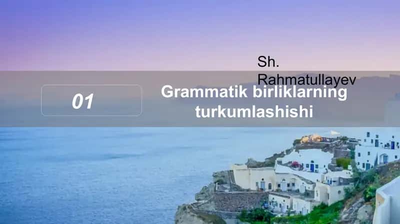 Grammatik birliklarning turkumlashishi 2