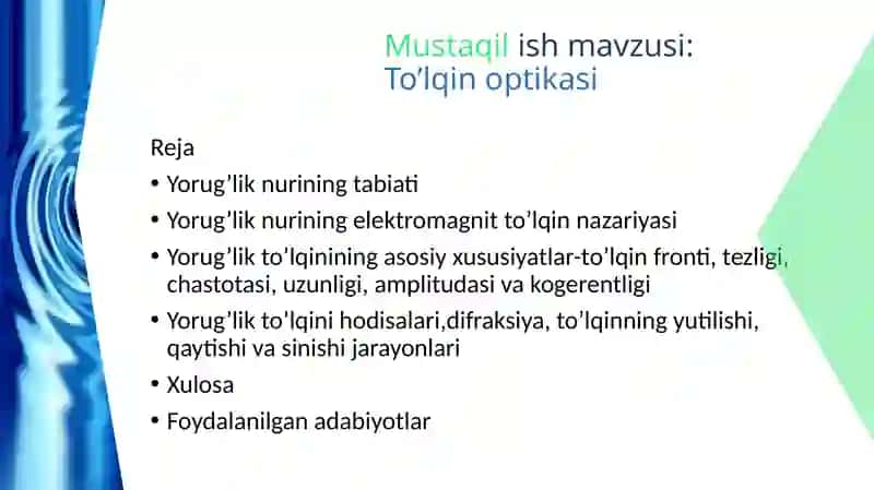 Mustaqilish mavzusi: To’lqin optikasi 2