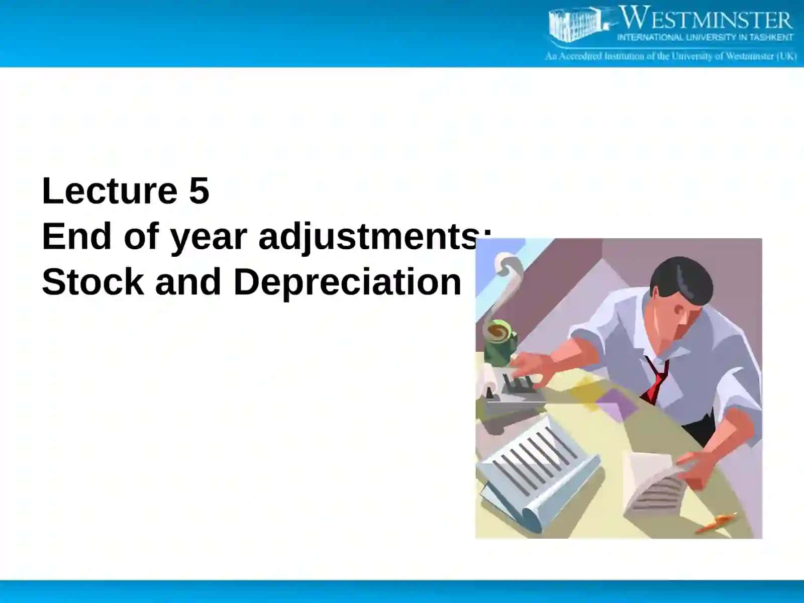 End of Year Adjustments: Stock and Depreciation 2