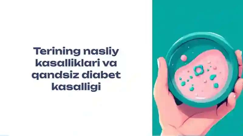 Terining nasliy kasalliklari va qandsiz diabet kasalligi 2