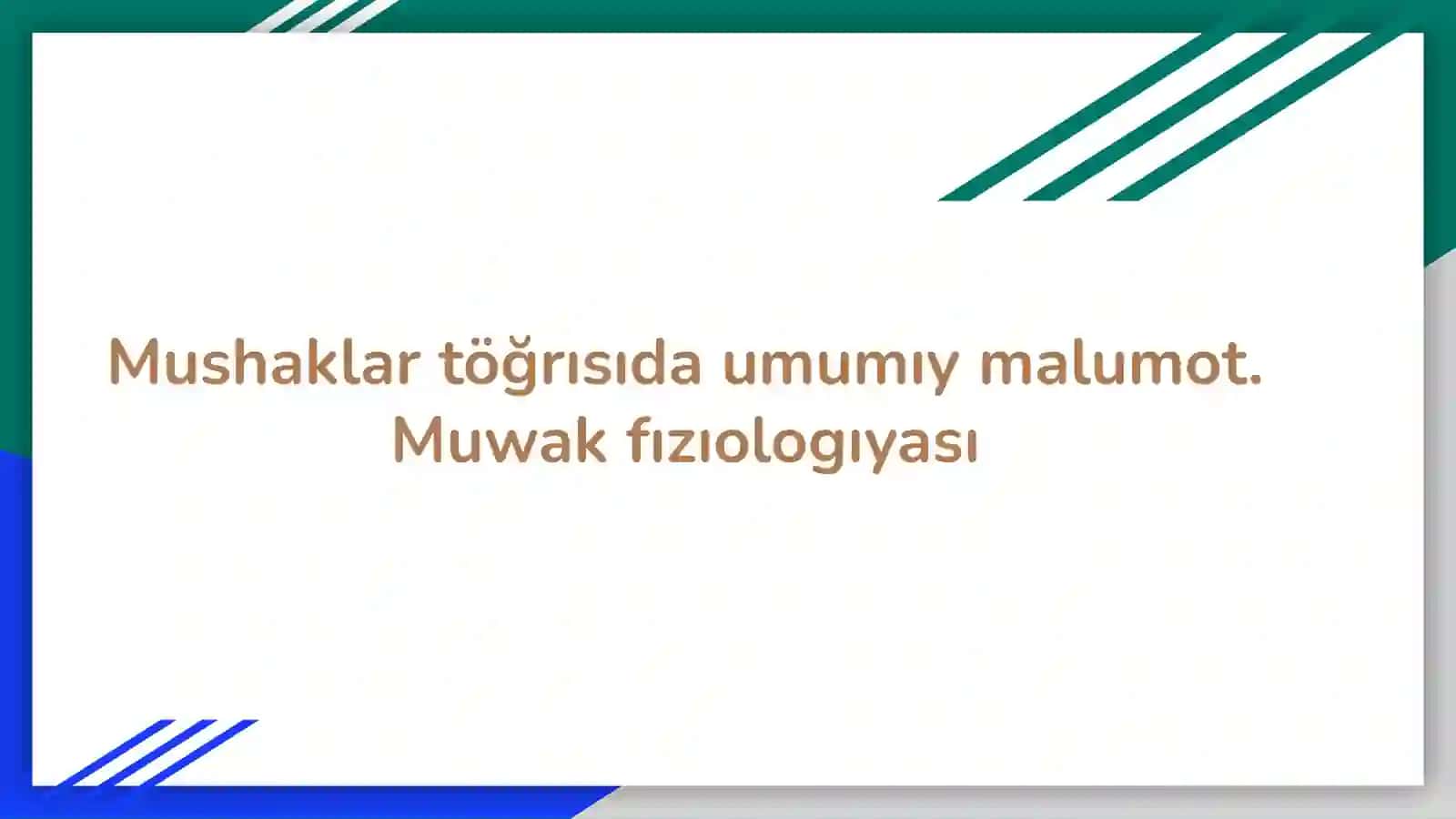 Muwaklar töğrısıda malumot 2