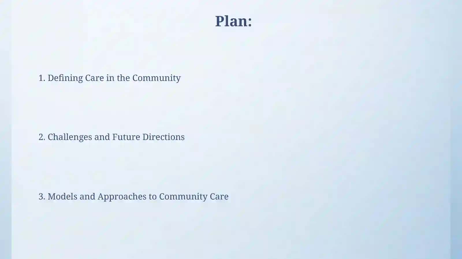 Care in the community 2
