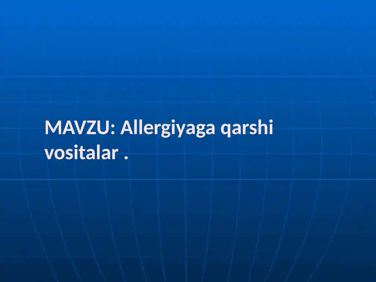 Allergiyaga qarshi vositalar 2