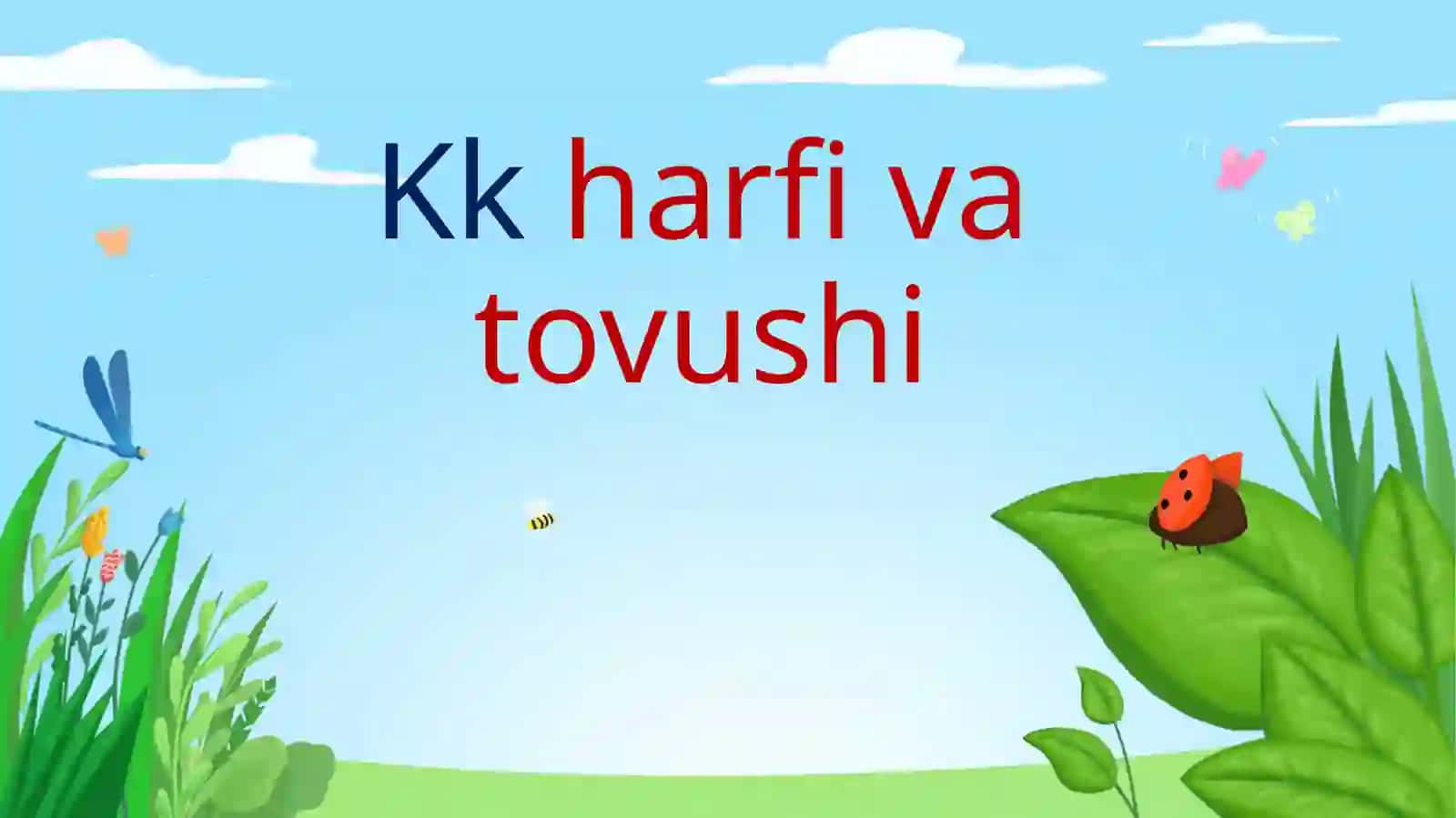 Kk harfi va tovushi 2