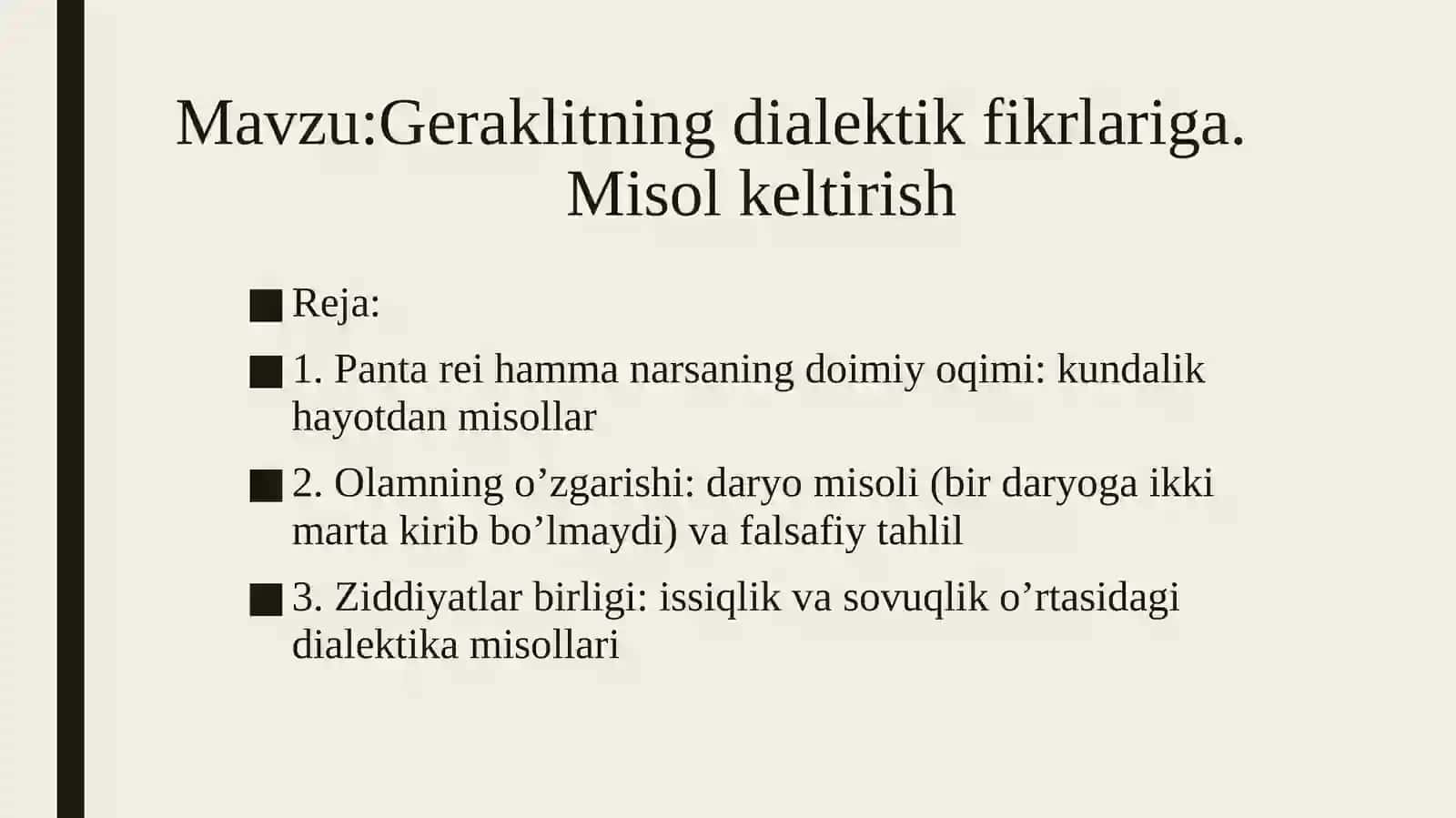 Geraklitning dialektik fikrlariga Misol keltirish 2