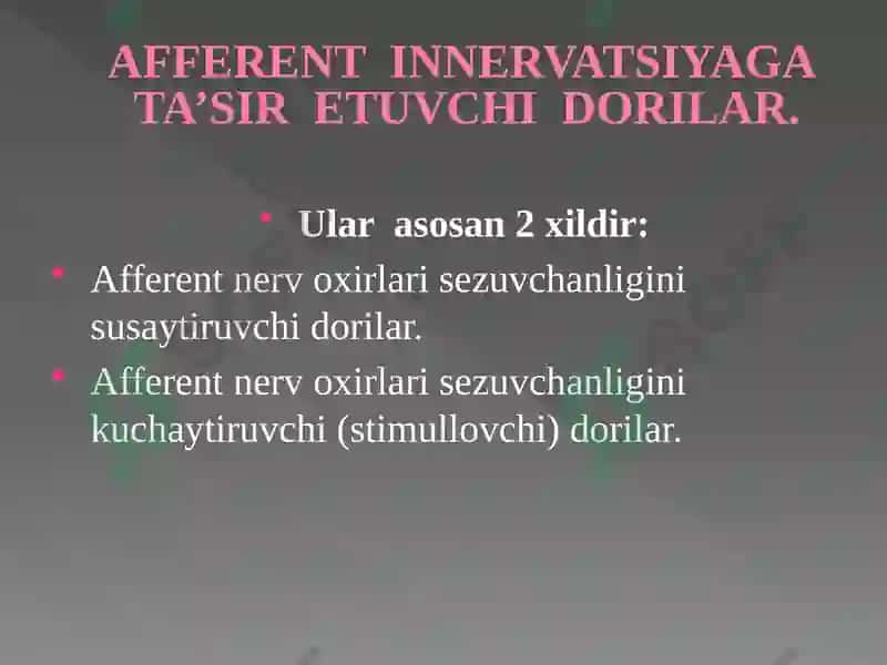 Afferent nerv tizimiga ta'sir etuvchi vositalar 2