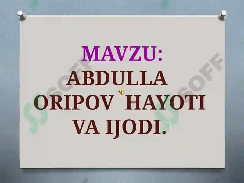 Abdulla Oripovning hayoti va ijodi 2