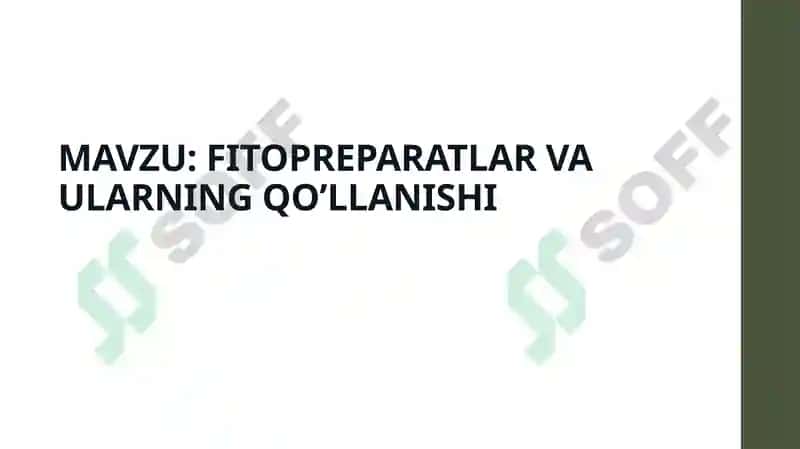 FITOPREPARATLAR VA ULARNING QO’LLANISHI 2