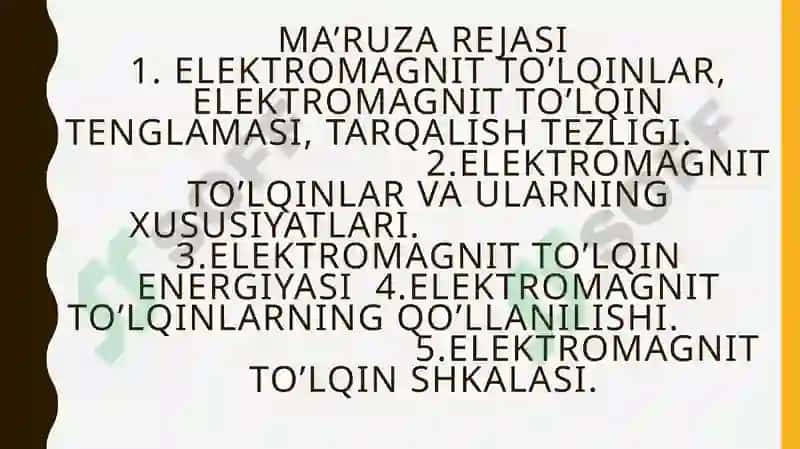 ELEKTROMAGNIT TO’LQINLAR VA ULARNING XOSSALARI 2