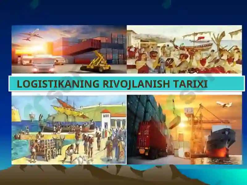 Lоgistikaning Rivоjlanish Tariхi 2